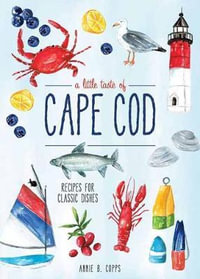 A Little Taste of Cape Cod - Annie B Copps