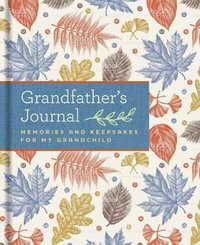 Grandfather's Journal : Memories and Keepsakes for My Grandchild : Hardcover - Laura Westlake