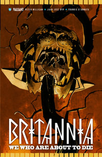 Britannia Volume 2 : We Who Are About to Die - Peter Milligan