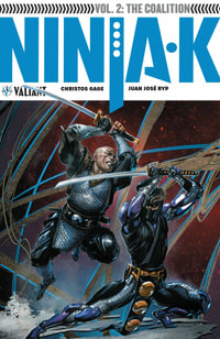 Ninja-K Volume 2 : The Coalition - Christos Gage