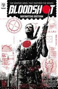 Bloodshot Definitive Edition : Bloodshot - Duane Swierczynski