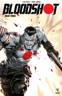 Bloodshot (2019) Book 3 : BLOODSHOT (2019) TP - Tim Seeley