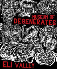 Museum of Degenerates : Portraits of the American Grotesque - Eli Valley