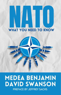 NATO : What You Need To Know - Medea Benjamin