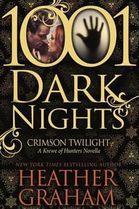 Crimson Twilight : A Krewe of Hunters Novella (1001 Dark Nights) - Heather Graham