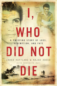 I, Who Did Not Die - Zahed Haftlang