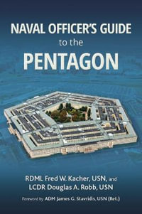 Naval Officer's Guide to the Pentagon : Blue & Gold Professional Library - Frederick W. Kacher