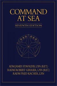 Command at Sea : Blue & Gold Professional Library - James G Stavridis