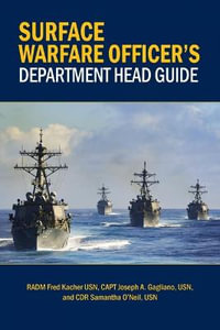 Surface Warfare Officer's Department Head Guide : Blue & Gold Professional Library - Frederick W. Kacher