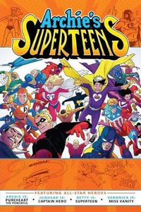 Archie's Superteens : Archie's Superteens - ARCHIE SUPERSTARS