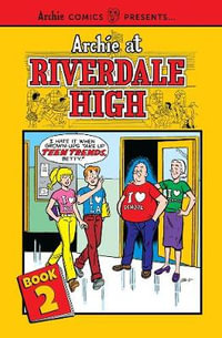 Archie At Riverdale High Vol. 2 : Archie at Riverdale High - ARCHIE SUPERSTARS