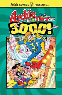 Archie 3000 : Archie Comics Presents - ARCHIE SUPERSTARS