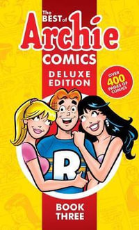 The Best Of Archie Comics 3 Deluxe Edition : Deluxe Edition - ARCHIE SUPERSTARS