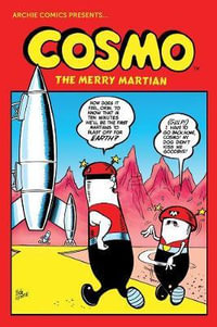 Cosmo The Complete Merry Martian : The Complete Merry Martian - ARCHIE SUPERSTARS