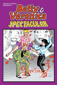 Betty & Veronica Spectacular : Volume 1 - Archie Superstars