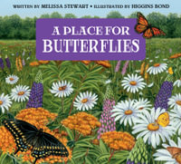 A Place for Butterflies (Third Edition) : A Place For. . . - MELISSA STEWART