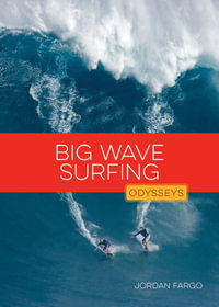 Big Wave Surfing - Jordan Fargo