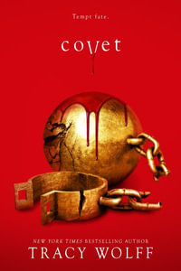 Covet : Crave: Book 3 - Tracy Wolff