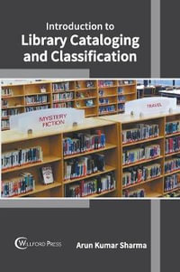 Introduction to Library Cataloging and Classification - Arun Kumar Sharma