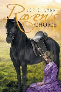 Raven's Choice - Lor E. Lynn