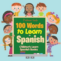 100 Words to Learn in Spanish Children's Learn Spanish Books - Gusto