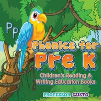 Phonics for Pre K : Children's Reading & Writing Education Books - Gusto