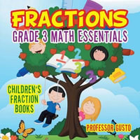 Fractions Grade 3 Math Essentials : Children's Fraction Books - Gusto