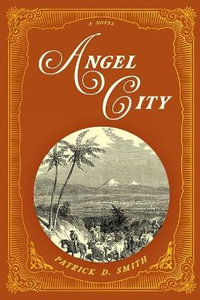 Angel City : A Novel - Patrick D. Smith