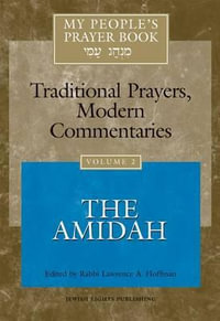 My People's Prayer Book Vol 2 : The Amidah - Rabbi Lawrence A., PhD Hoffman