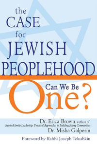 The Case for Jewish Peoplehood : Can We Be One? - Dr. Erica Brown