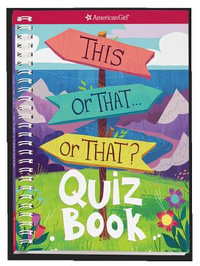 This or That . . . or That? : Quiz Book - Emma MacLaren Henke