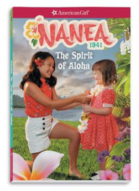 Nanea : The Spirit of Aloha - Kirby Larson