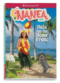 Nanea : Hula for the Home Front - Kirby Larson