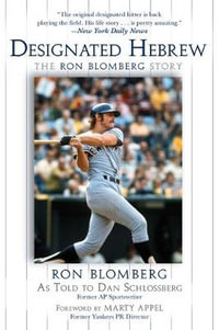 Designated Hebrew : The Ron Blomberg Story - Ron Blomberg