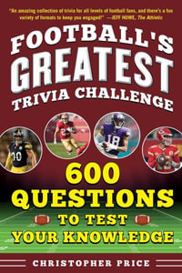 The Ultimate Football Trivia Book, Volume II : Even More Questions for the Super-Fan - Christopher Price