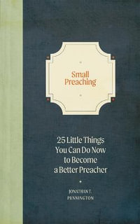 Small Preaching - Jonathan T. Pennington