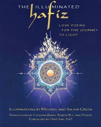 The Illuminated Hafiz : Love Poems for the Journey to Light - Hafiz