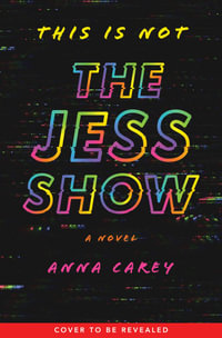 This Is Not the Jess Show : This Is Not the Jess Show - Anna Carey