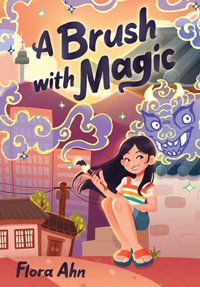 A Brush with Magic - Flora Ahn