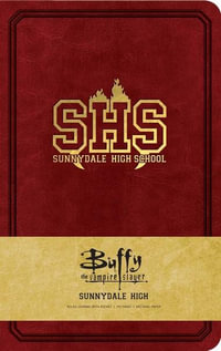 Buffy the Vampire Slayer Sunnydale High Hardcover Ruled Journal : 90's Classics - Insight Editions