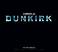 The Making of Dunkirk - James Mottram