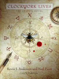 Clockwork Lives : The Graphic Novel : Clockwork Lives - Kevin J. Anderson