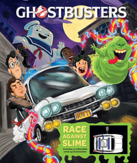 Ghostbusters Ectomobile : Race Against Slime - Insight Editions