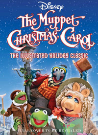 The Muppet Christmas Carol : The Illustrated Holiday Classic - Brooke Vitale