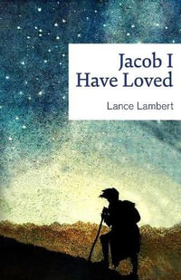 Jacob I Have Loved - Lance Lambert