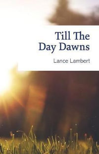 Till the Day Dawns - Lance Lambert