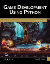 Game Development Using Python - James R. Parker