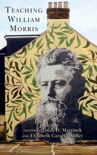 Teaching William Morris - Jason D. Martinek