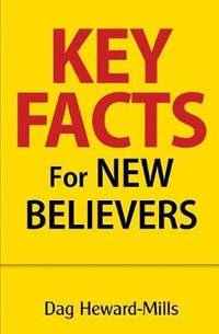 Key Facts for New Believers - Dag Heward-Mills