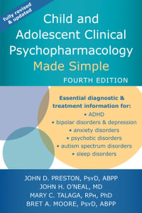 Child and Adolescent Clinical Psychopharmacology Made Simple - Bret A. Moore